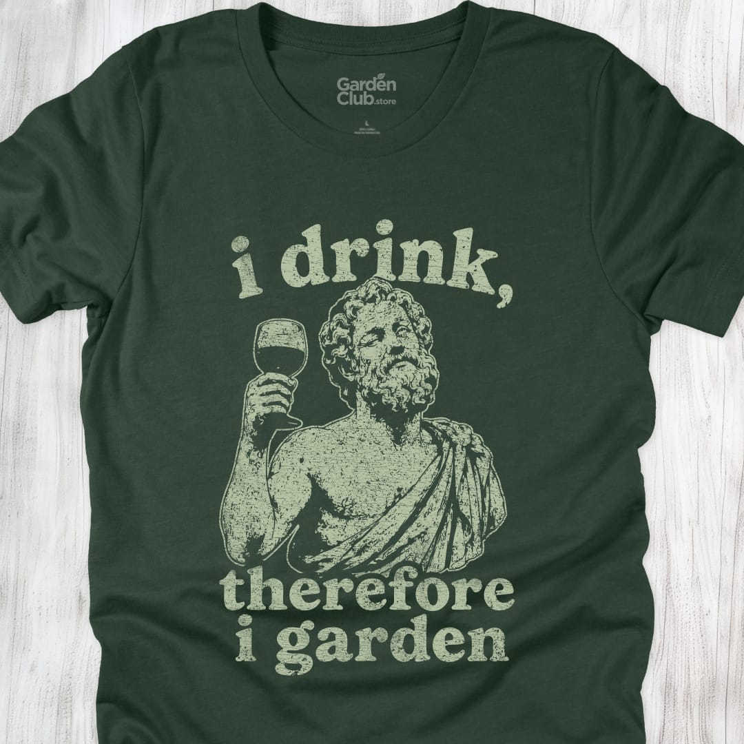 I Drink Therefore I Garden - Forest