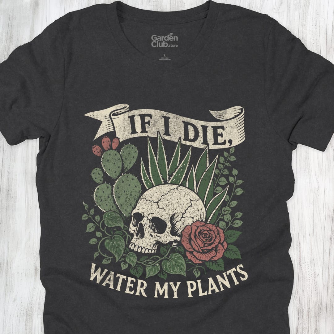 If I Die Water My Plants - Dark Grey Heather
