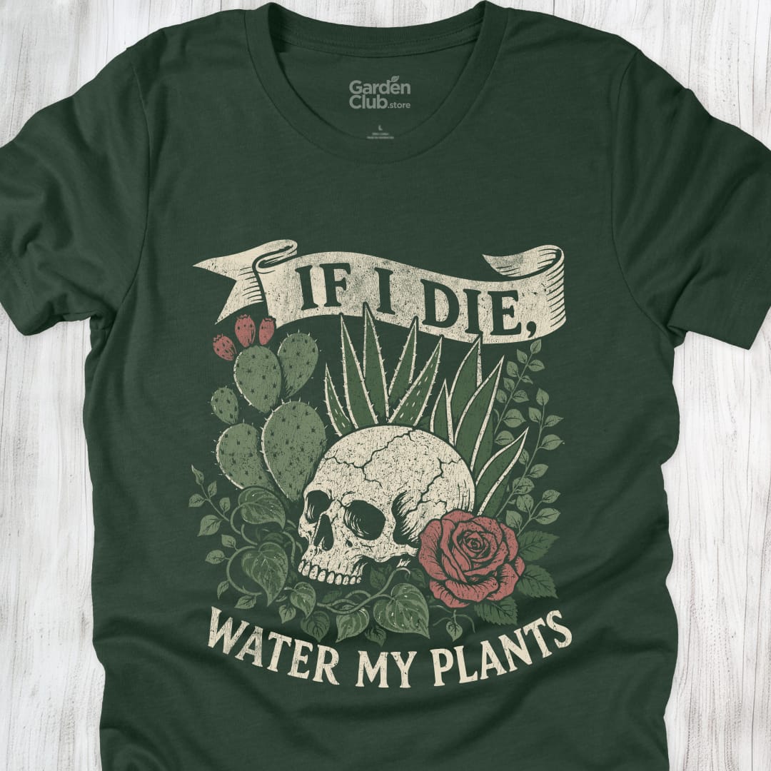 If I Die Water My Plants - Forest