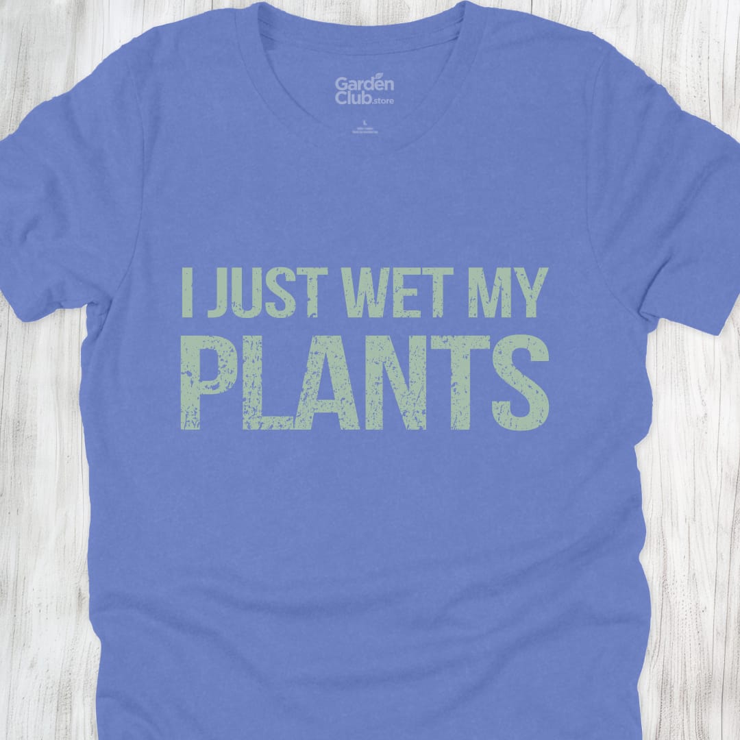 I Just Wet My Plants - Columbia
