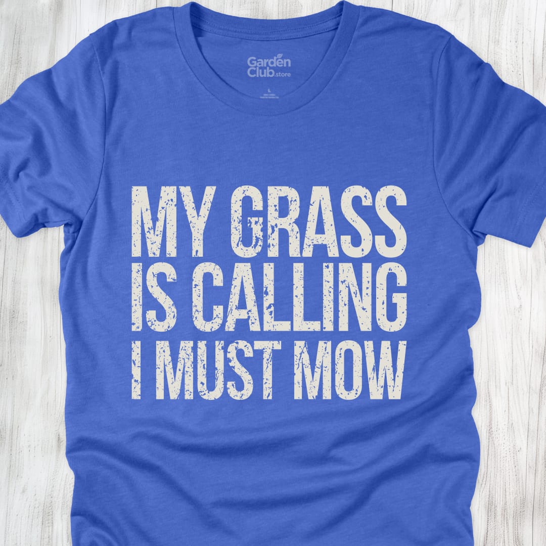 My Grass Is Calling I Must Mow - Heather True Royal