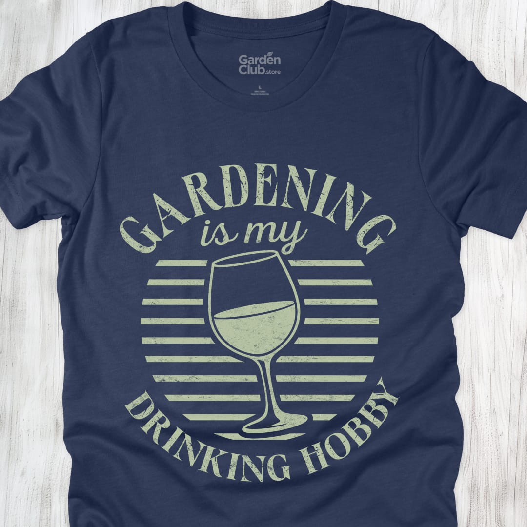 Gardening Is My Drinking Hobby - Heather Navy