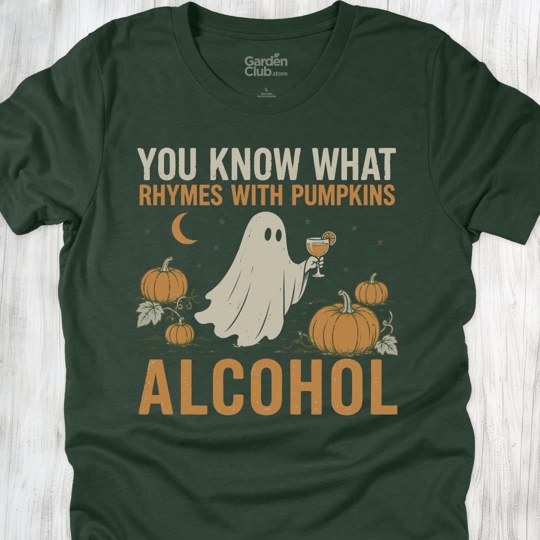 You Know What Rhymes With Pumpkings Alcohol - Forest